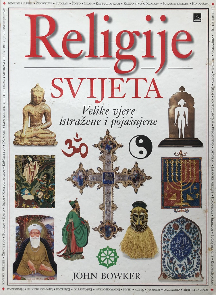 RELIGIJE SVIJETA - VELIKE VJERE ISTRAŽENE I POJAŠNJENE