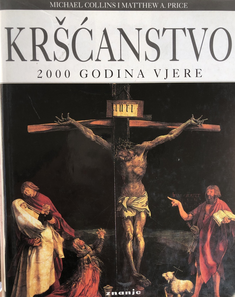 KRŠĆANSTVO 2000 GODINA VJERE