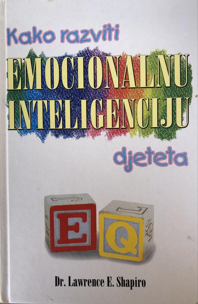 KAO RAZVITI EMOCIONALNU INTELIGENCIJU DJETETA