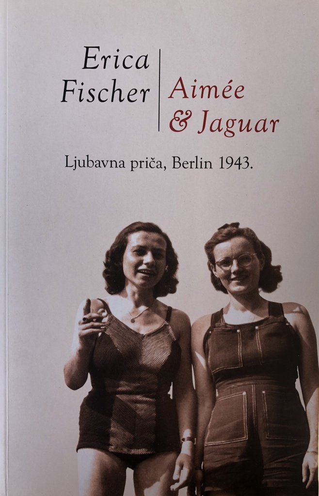 AIMEE &amp; JAGUAR LJUBAVNA PRIČA,BERLIN 1943.