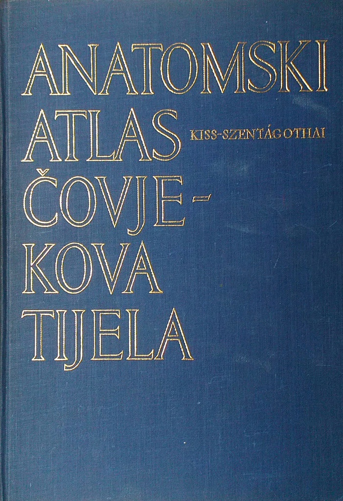 ANATOMSKI ATLAS ČOVJEKOVA TIJELA - SVEZAK I.