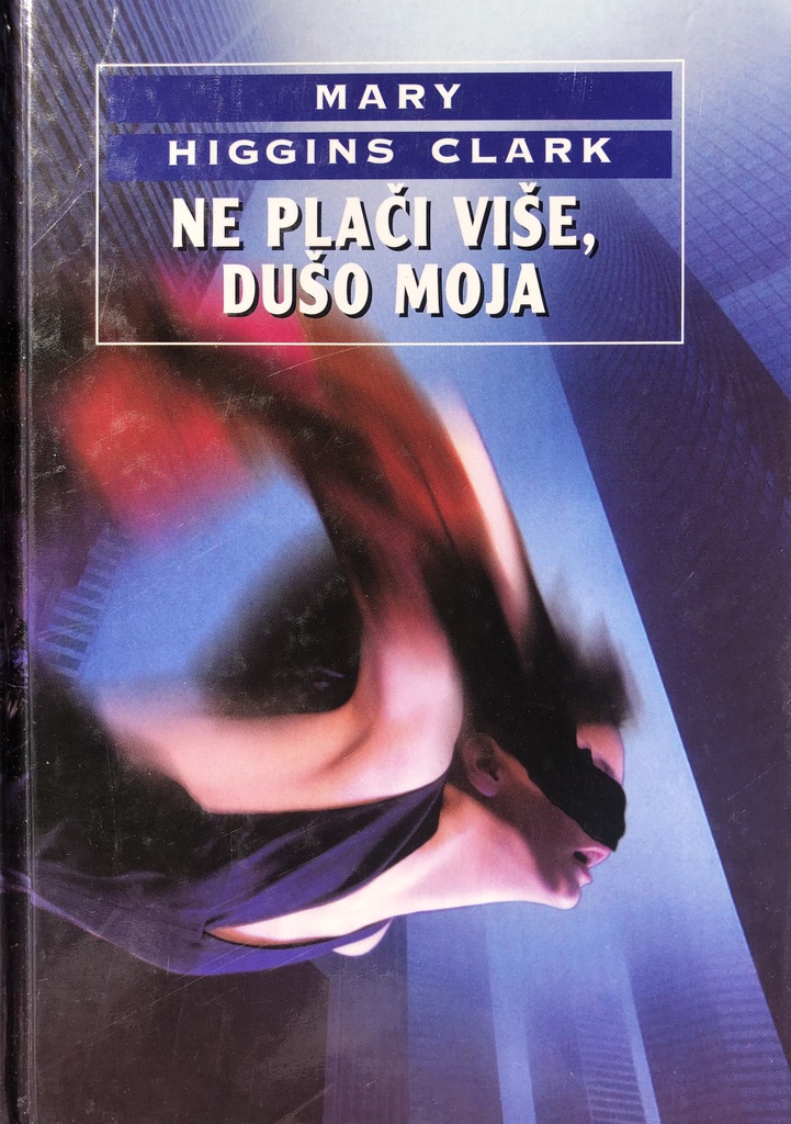 NE PLAČI VIŠE, DUŠO MOJA