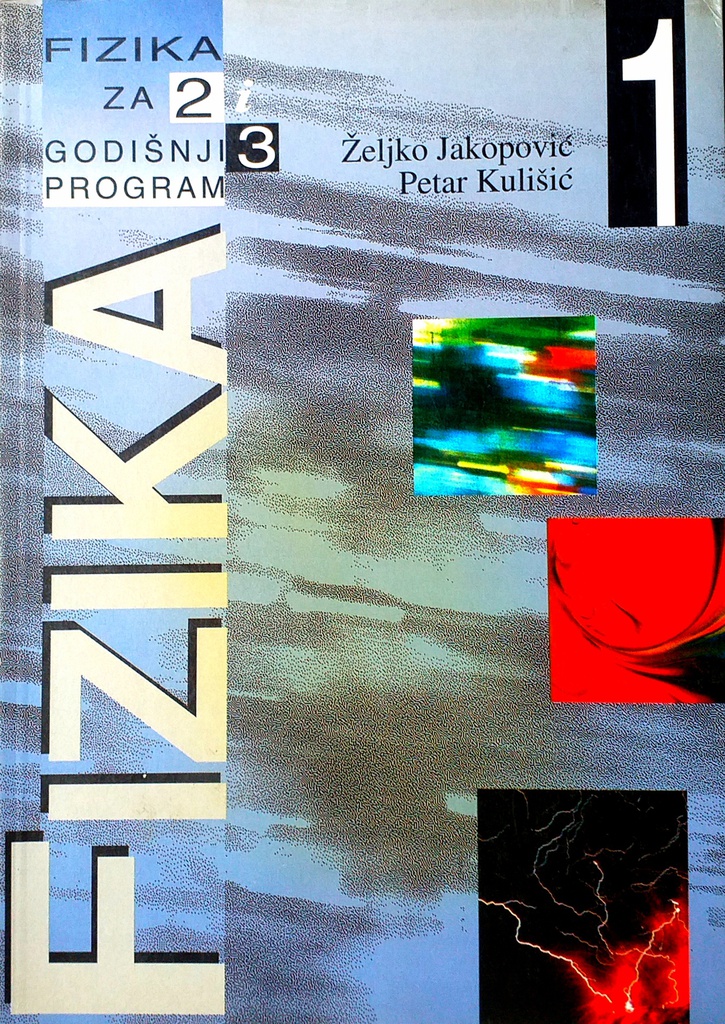 FIZIKA 1 - PRIRUČNIK ZA DVOGODIŠNJI I TROGODIŠNJI PROGRAM FIZIKE