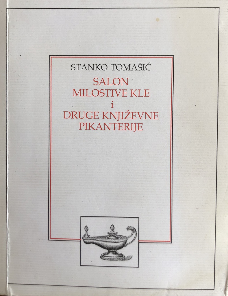 SALON MILOSTIVE KLE I DRUGE KNJIŽEVNE PIKANTERIJE