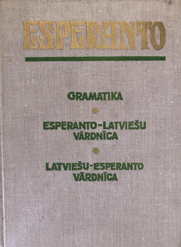 ESPERANTO-LATVIEŠU VARDNICA - GRAMATIKA