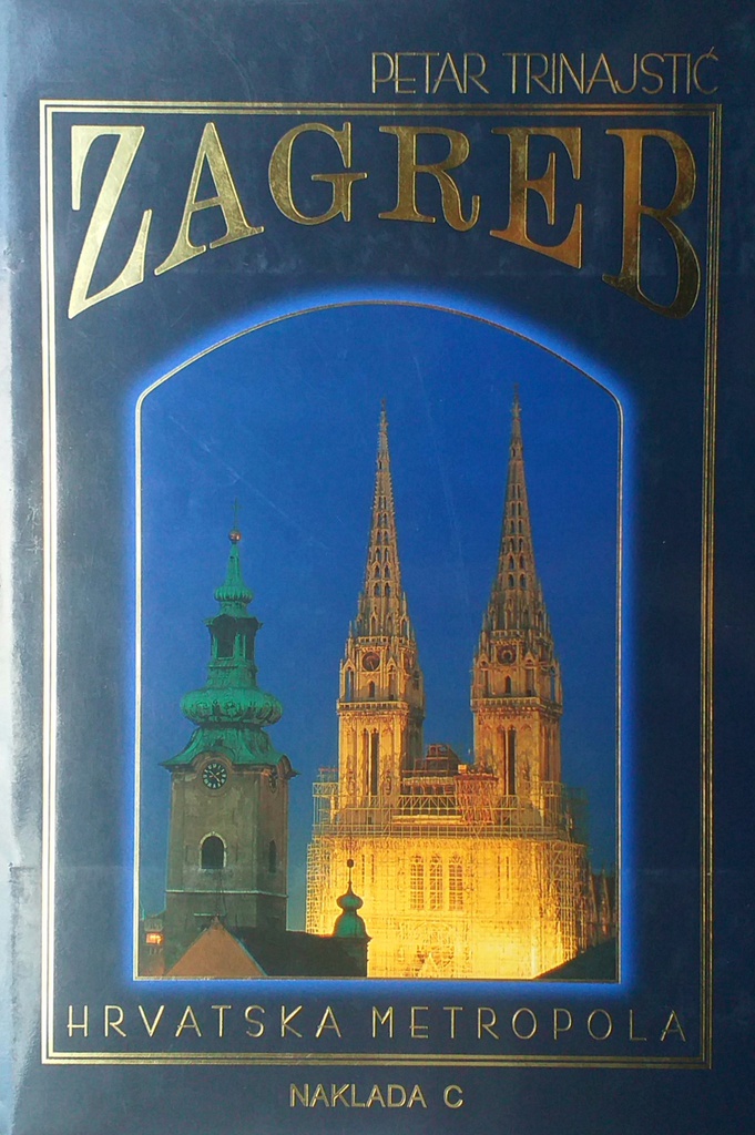 ZAGREB - HRVATSKA METROPOLA
