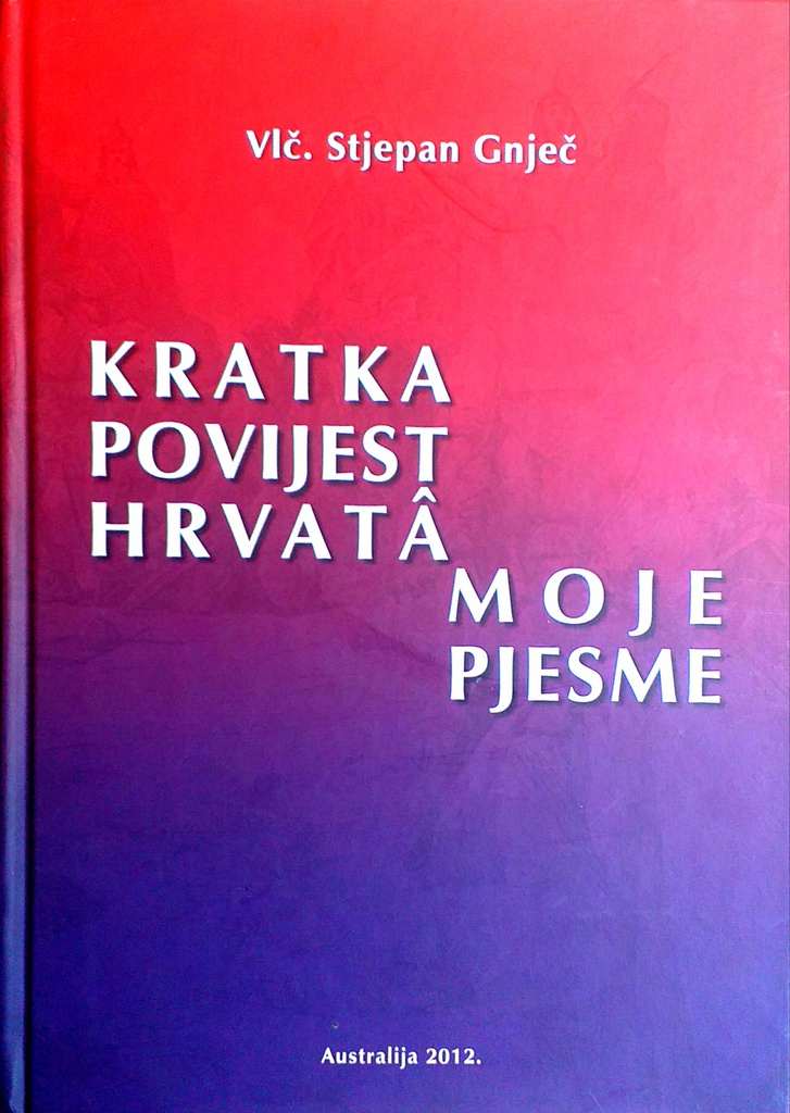 KRATKA POVIJEST HRVATA - MOJE PJESME
