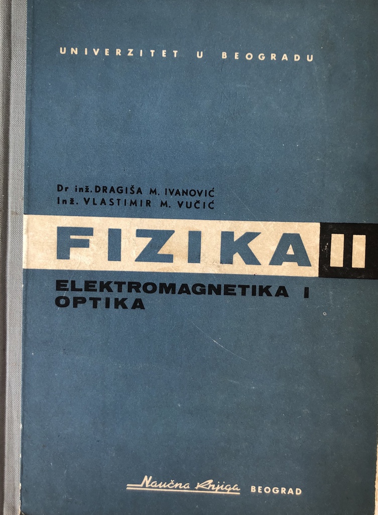 FIZIKA II - ELEKTROMAGNETIKA I OPTIKA