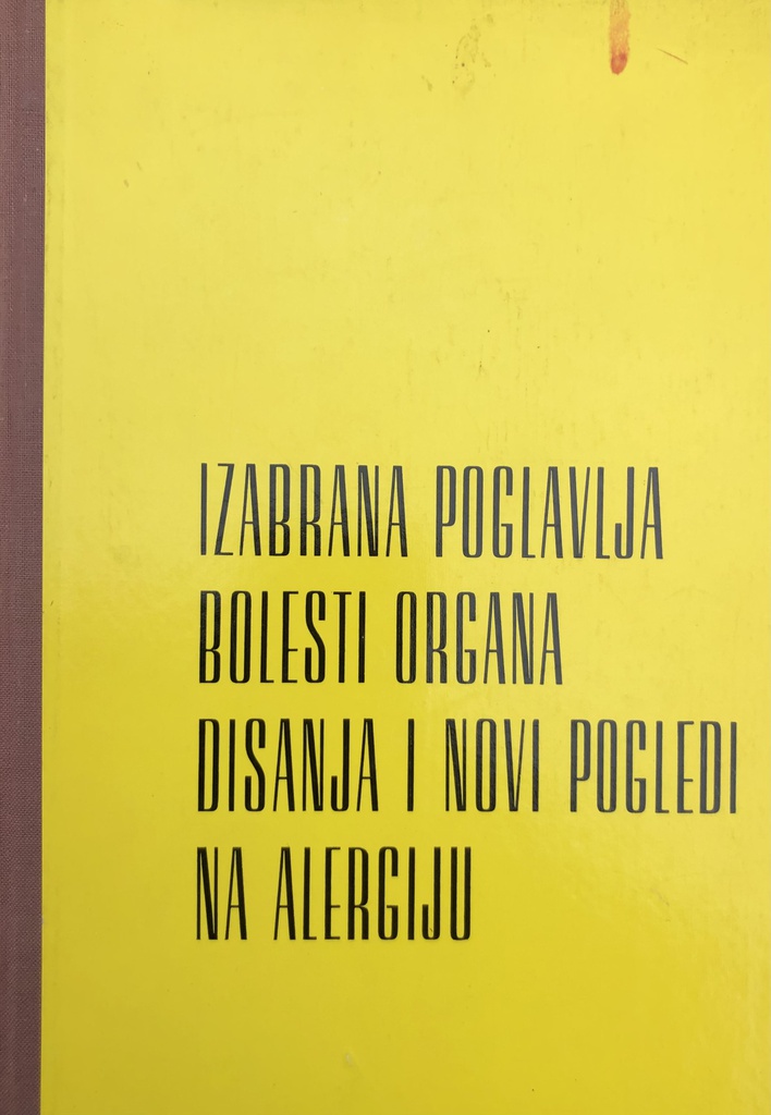 IZABRANA POGLAVLJA BOLESTI ORGANA DISANJA I NOVI POGLEDI NA ALERGIJU