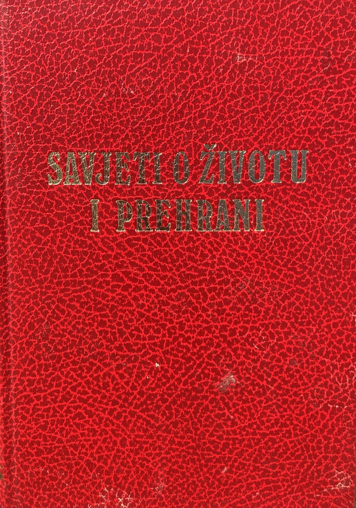 SAVJETI O ŽIVOTU I PREHRANI