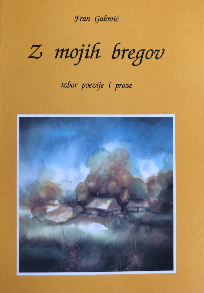 Z MOJIH BREGOV IZBOR POEZIJE I PROZE