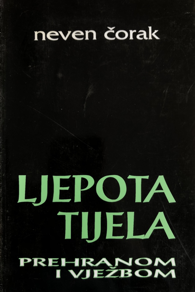LJEPOTA TIJELA - PREHRANOM I VJEŽBOM