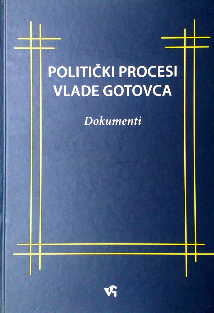POLITIČKI PROCESI VLADE GOTOVCA