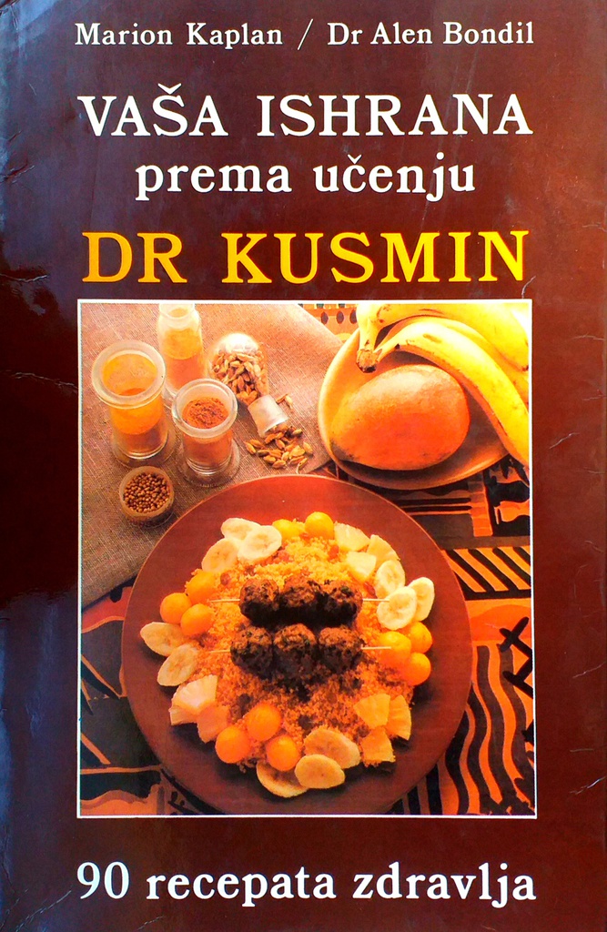 VAŠA ISHRANA PREMA UČENJU DR. KUSMIN
