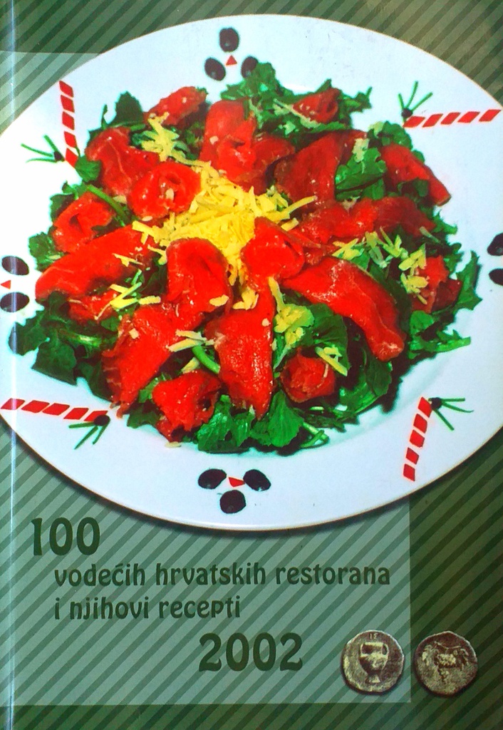 100 VODEĆIH HRVATSKIH RESTORANA I NJIHOVI RECEPTI