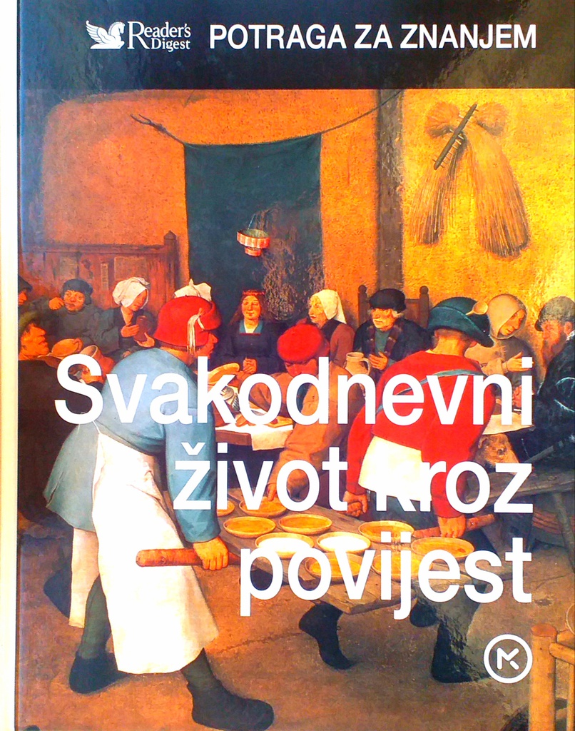 POTRAGA ZA ZNANJEM: SVAKODNEVNI ŽIVOT KROZ POVIJEST