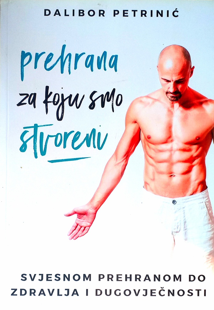 PREHRANA ZA KOJU SMO STVORENI