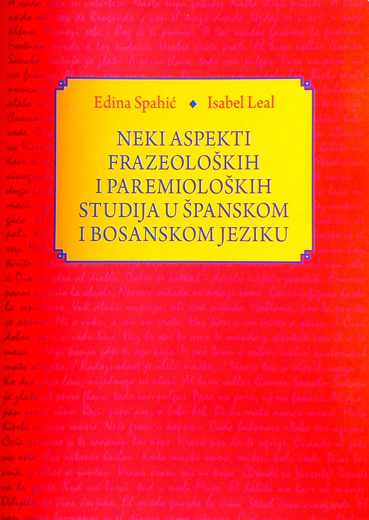 NEKI ASPEKTI FRAZEOLOŠKIH I PAREMIOLOŠKIH STUDIJA U ŠPANSKOM I BOSANSKOM JEZIKU