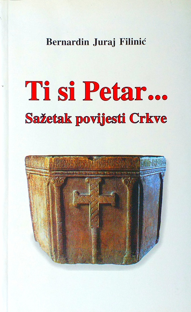 TI SI PETAR... SAŽETAK POVIJESTI CRKVE