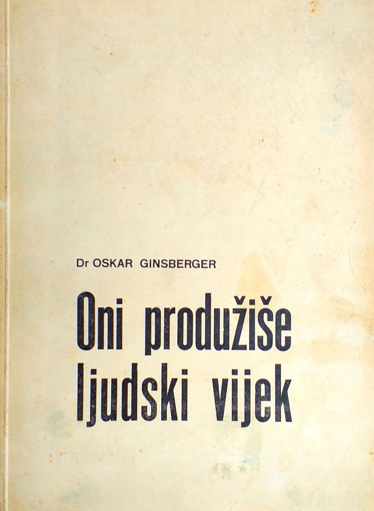 ONI PRODUŽIŠE LJUDSKI VIJEK