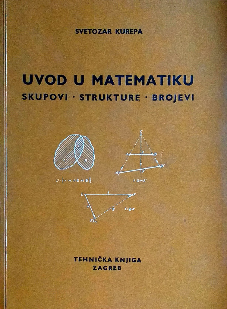UVOD U MATEMATIKU: SKUPOVI - STRUKTURE - BROJEVI