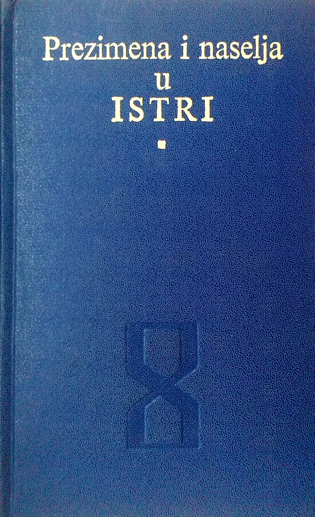 PREZIMENA I NASELJA U ISTRI PRVA KNJIGA