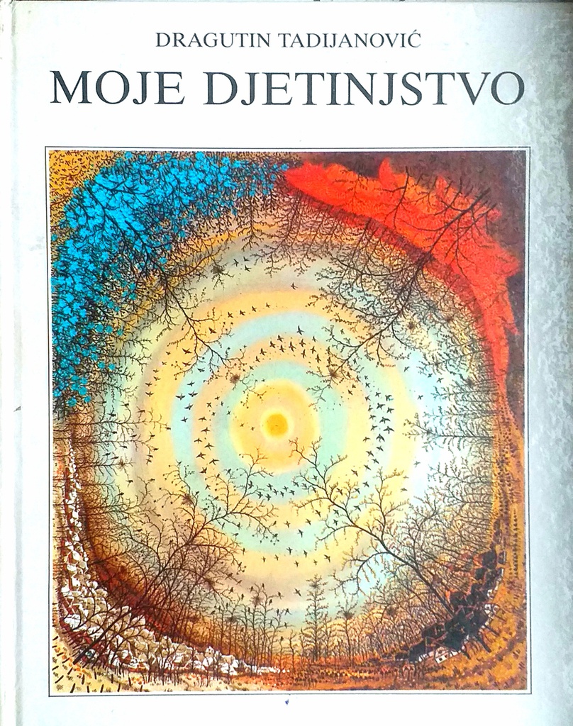 MOJE DJETINJSTVO