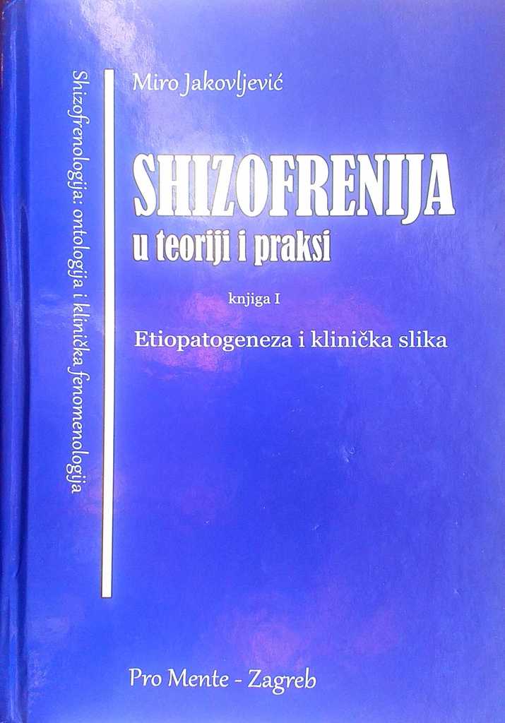 SHIZOFRENIJA U TEORIJI I PRAKSI KNJIGA 1