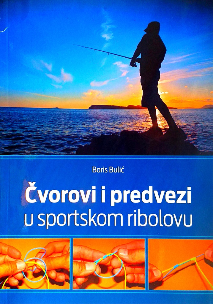 ČVOROVI I PREDVEZI U SPORTSKOM RIBOLOVU