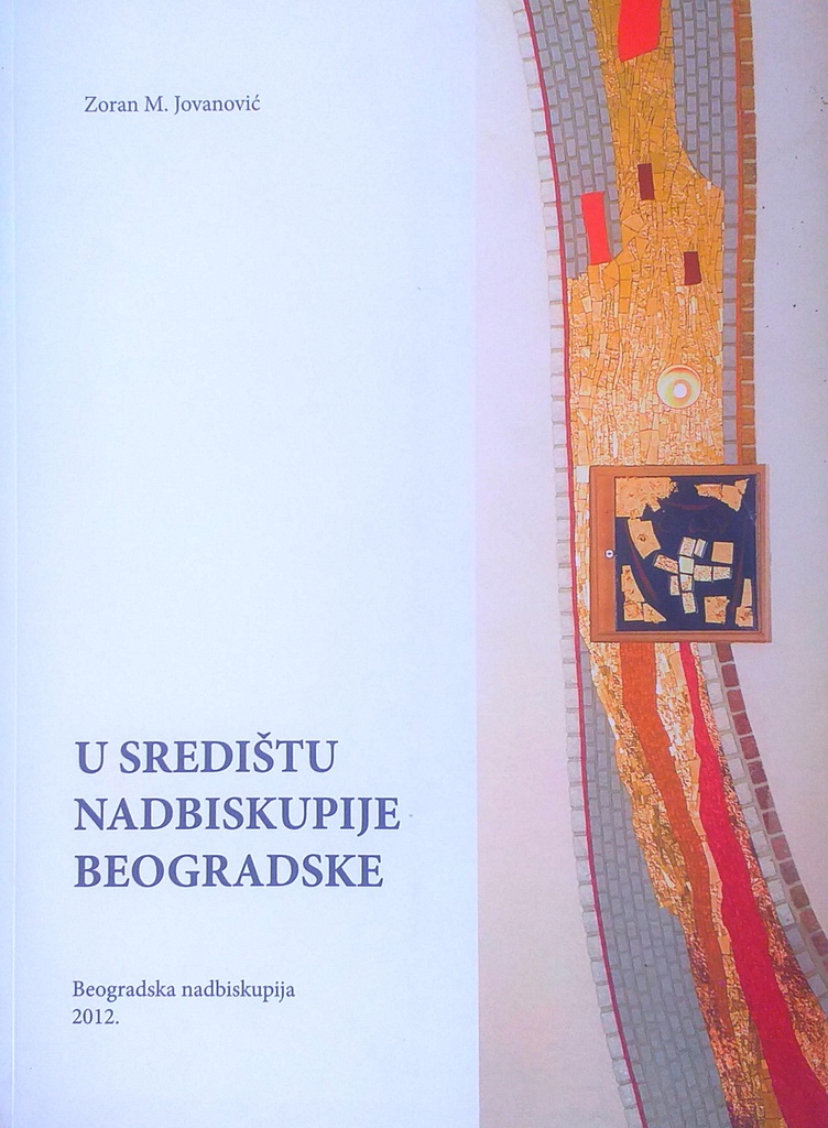 U SREDIŠTU NADBISKUPIJE BEOGRADSKE