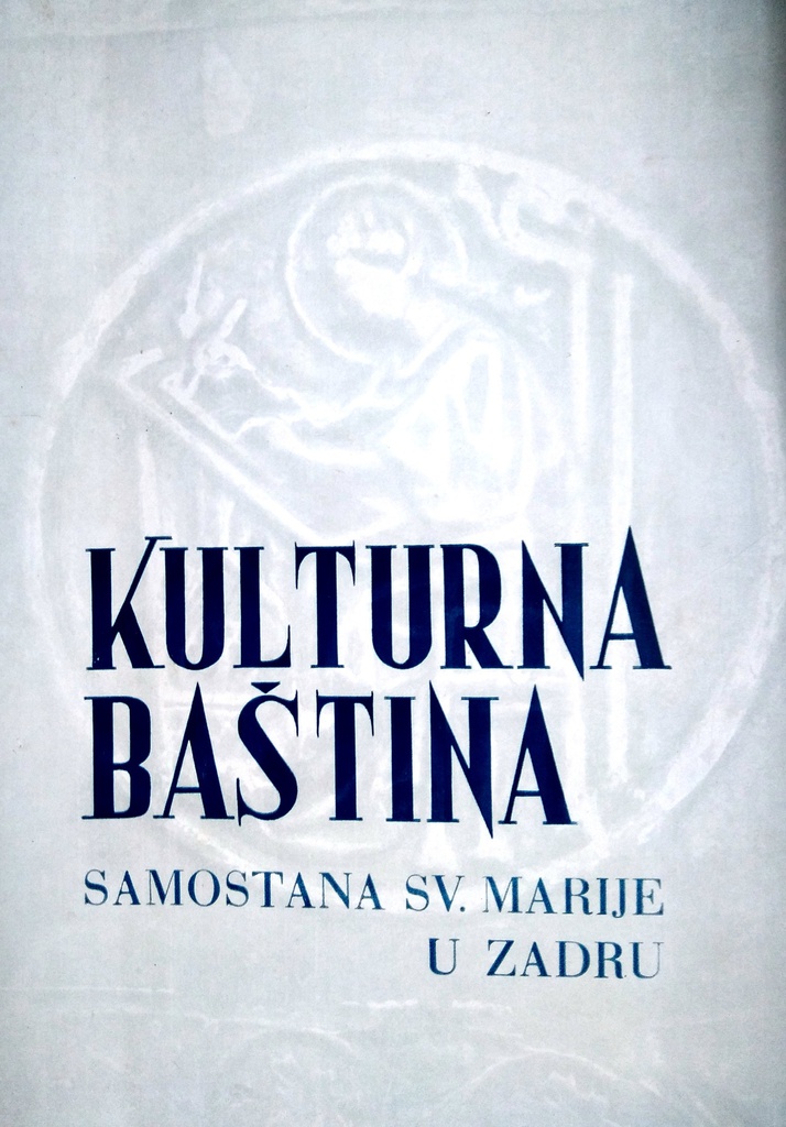 KULTURNA BAŠTINA SAMOSTANA SV. MARIJE U ZADRU