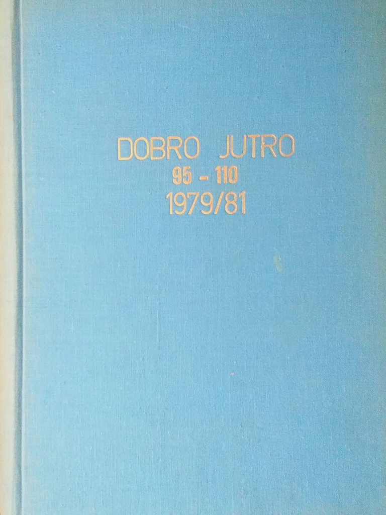 DOBRO JUTRO 95-110 1979./81.