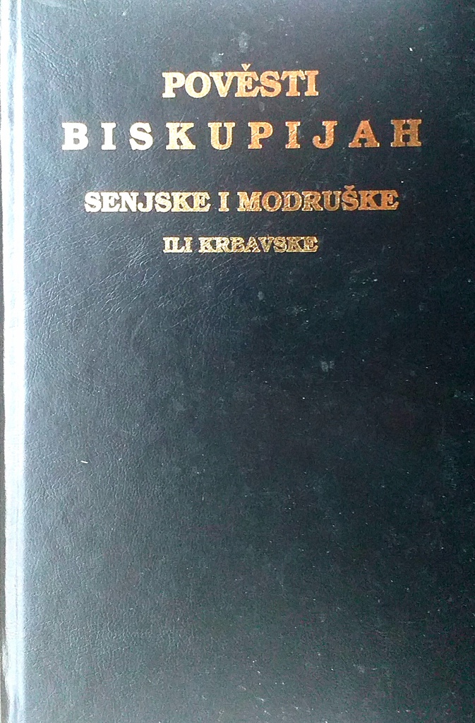 POVESTI BISKUPIJAH - SENJSKE I MODRUŠKE ILI KRBAVSKE