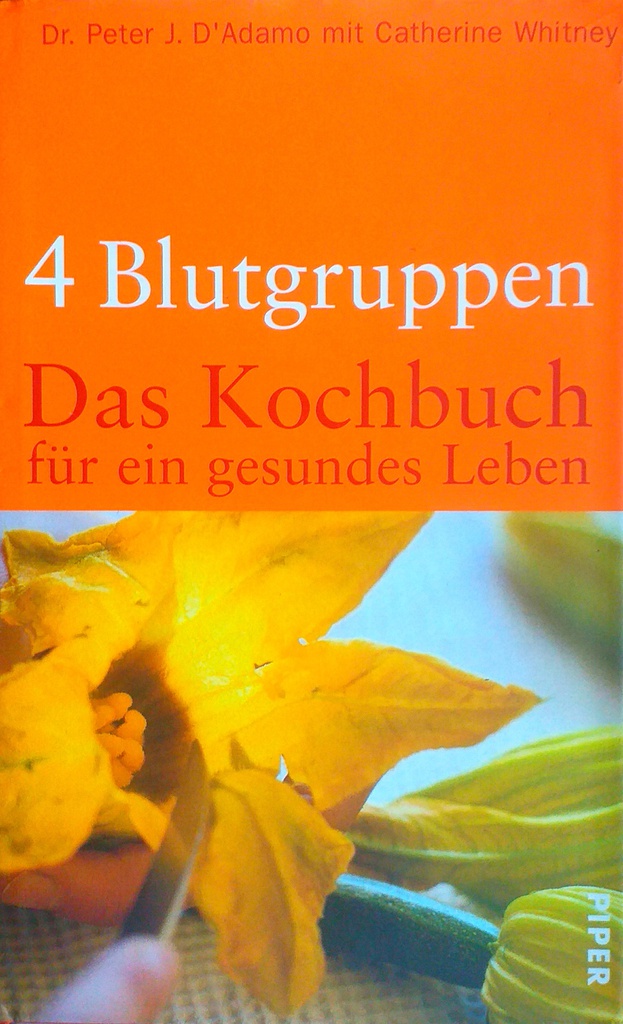 4 BLUTGRUPPEN - DAS KOCHBUCH FUR EIN GESUNDES LEBEN