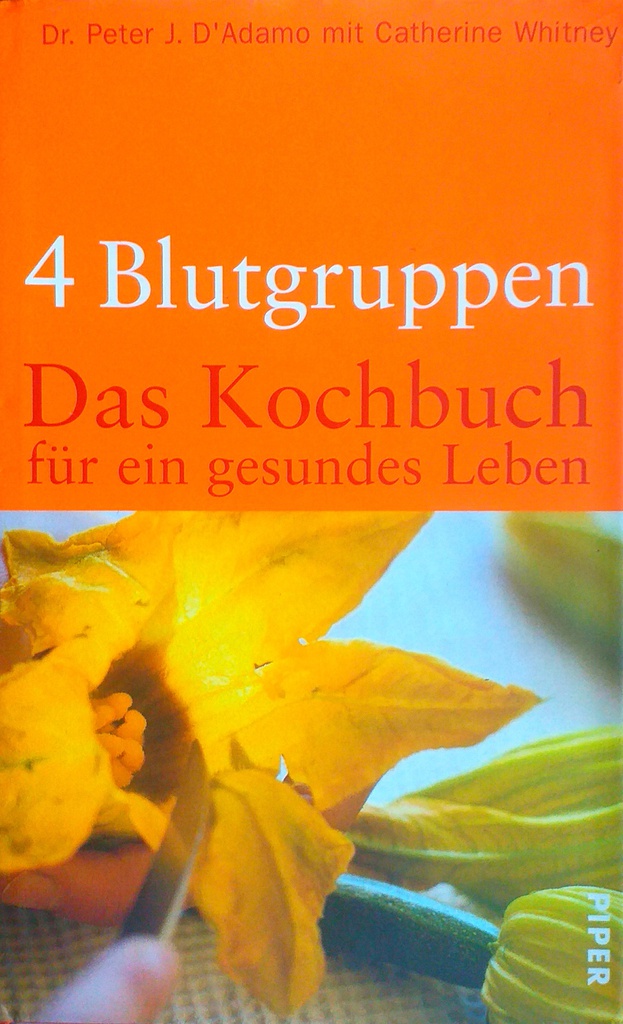 4 BLUTGRUPPEN - DAS KOCHBUCH FUR EIN GESUNDES LEBEN