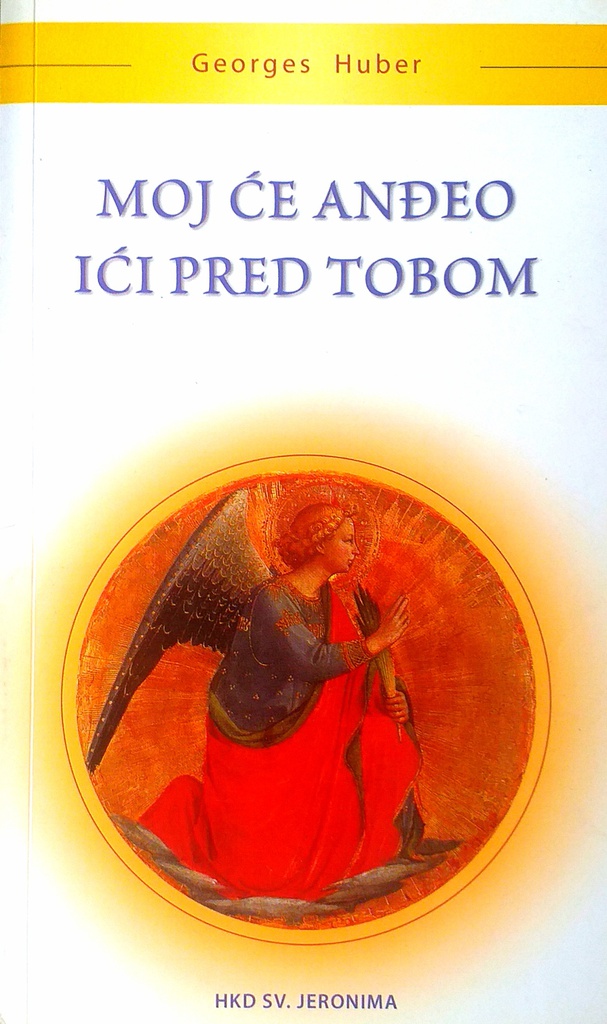 MOJ ĆE ANĐEO IĆI PRED TOBOM