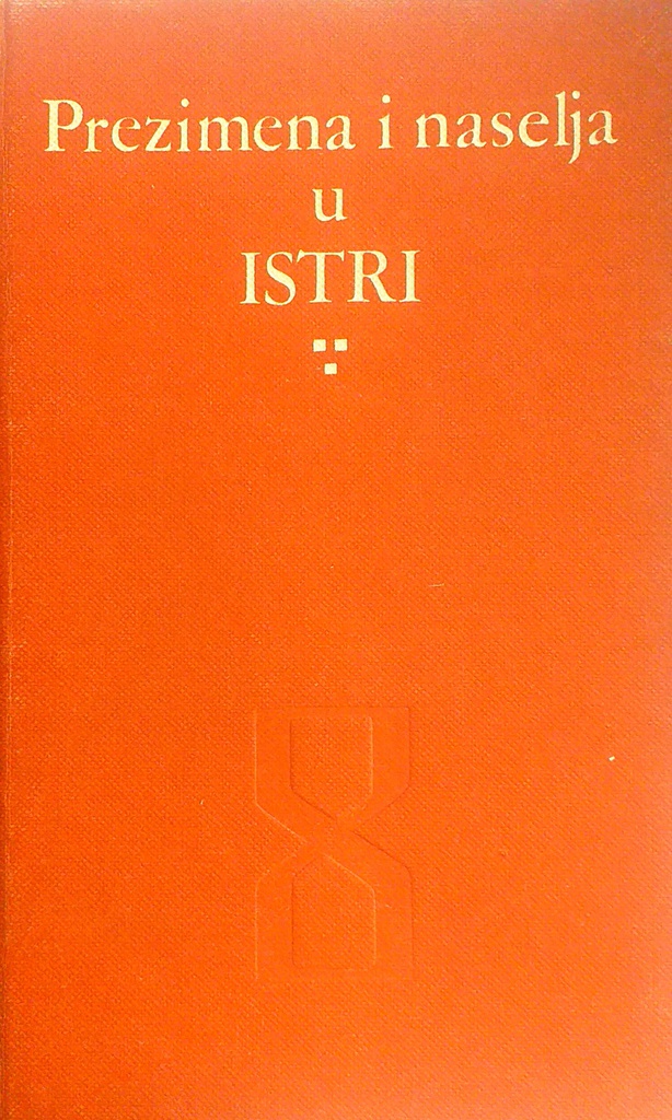 PREZIMENA I NASELJA U ISTRI - TREĆA KNJIGA