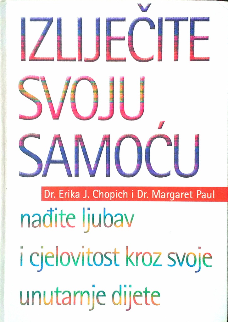IZLIJEČITE SVOJU SAMOĆU