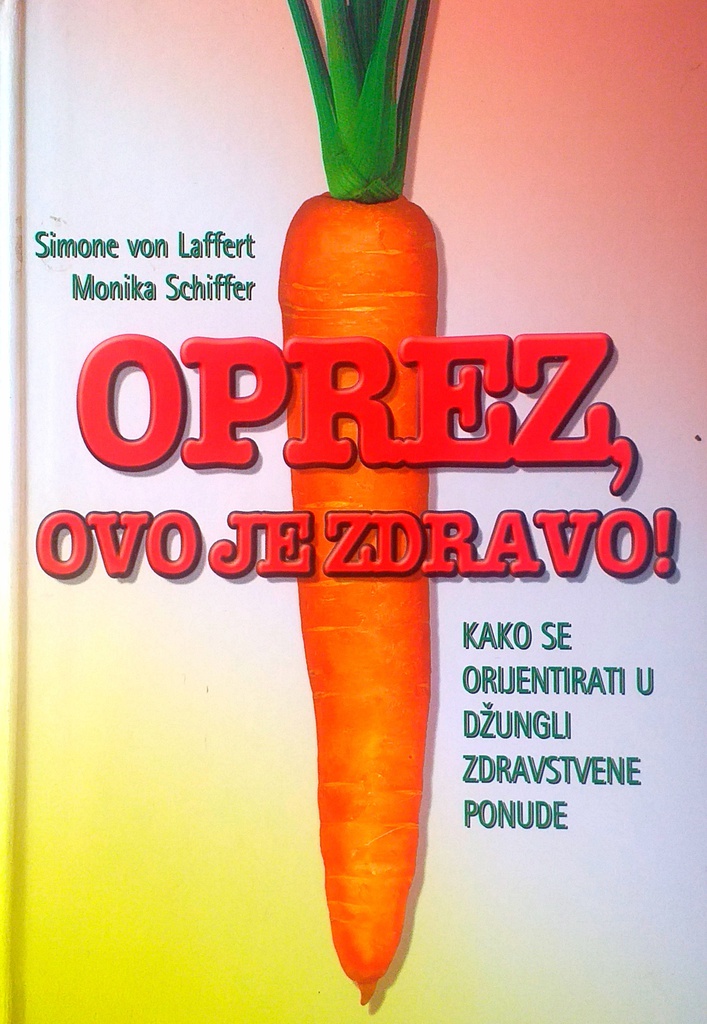 OPREZ, OVO JE ZDRAVO!