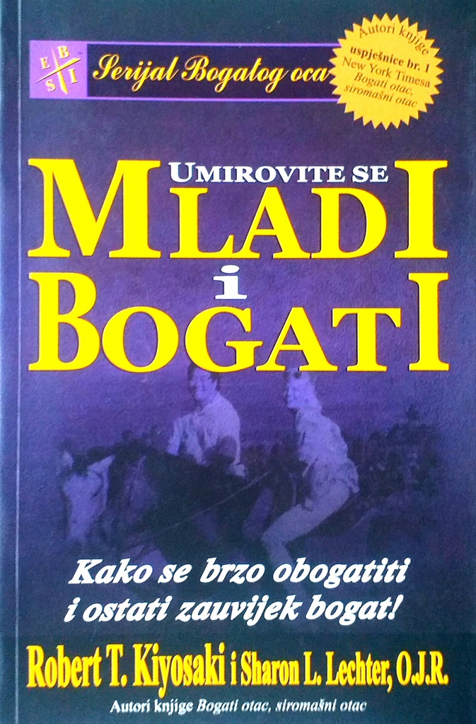 UMIROVITE SE MLADI  I BOGATI