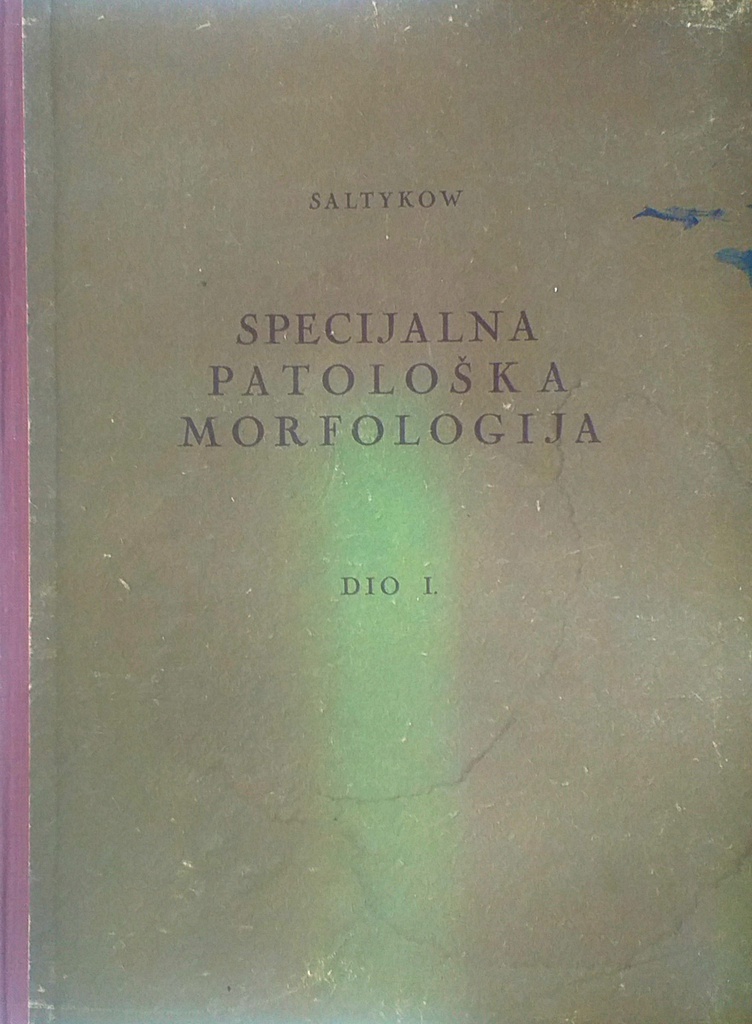 SPECIJALNA PATOLOŠKA MORFOLOGIJA DIO I.