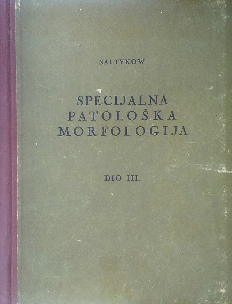 SPECIJALNA PATOLOŠKA MORFOLOGIJA DIO III.