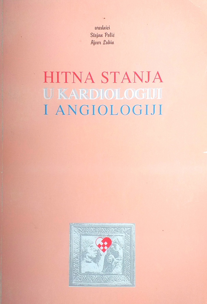 HITNA STANJA U KARDIOLOGIJI I ANGIOLOGIJI