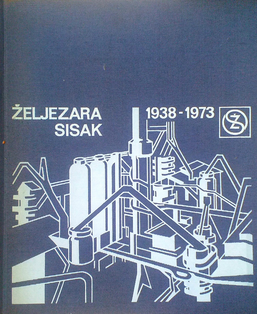 ŽELJEZARA SISAK 1938.-1973.