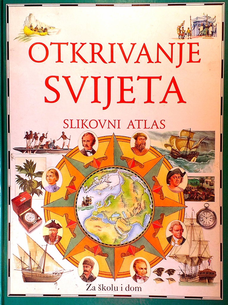 OTKRIVANJE SVIJETA - SLIKOVNI ATLAS