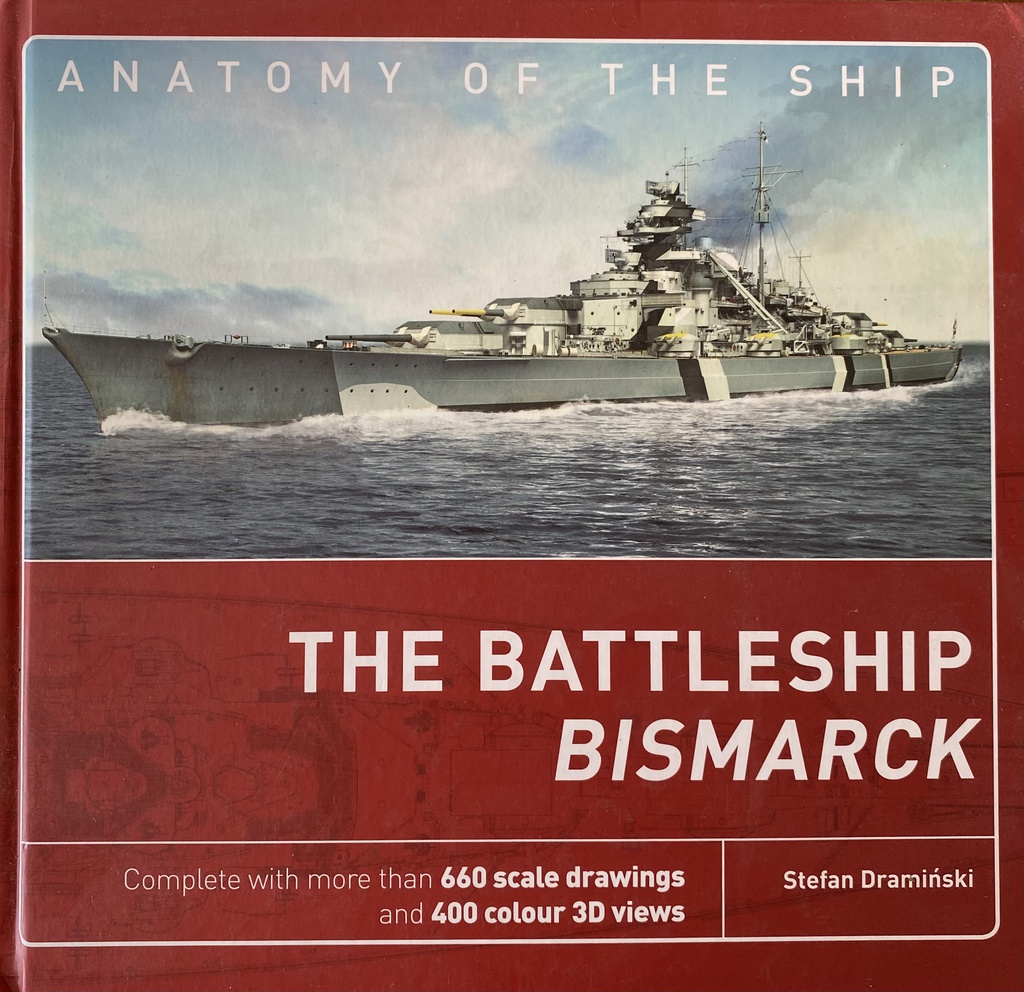 THE BATTLESHIP BISMARCK - ANATOMY OF THE SHIP