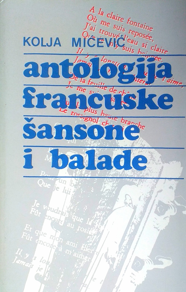 ANTOLOGIJA FRANCUSKE ŠANSONE I BALADE