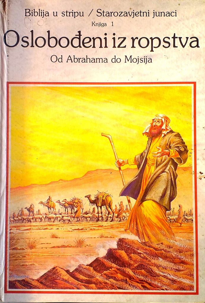 OSLOBOĐENI IZ ROPSTVA - OD ABRAHAMA DO MOJSIJA