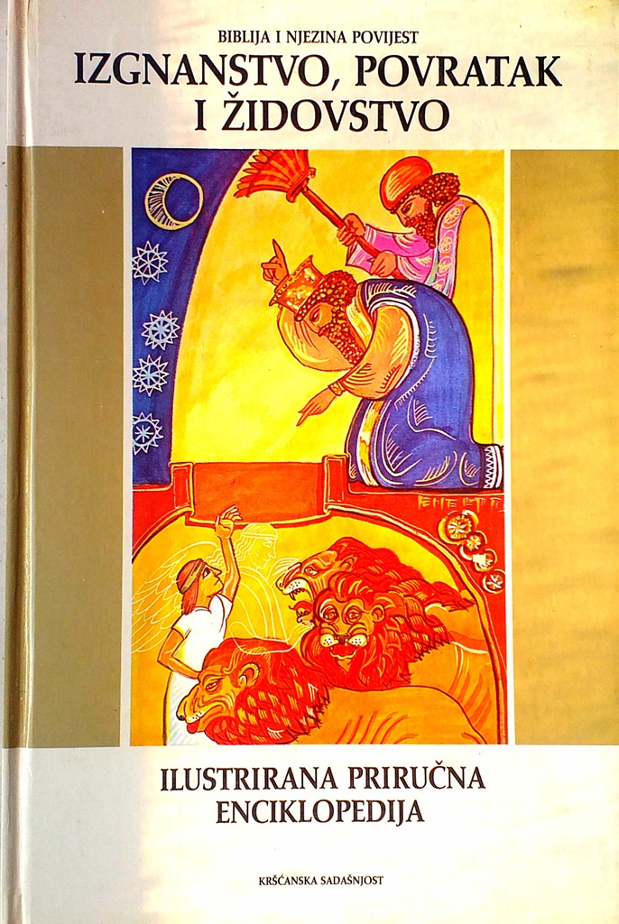 BIBLIJA I NJEZINA POVIJEST - IZGNANSTVO, POVRATAK I ŽIDOVSTVO