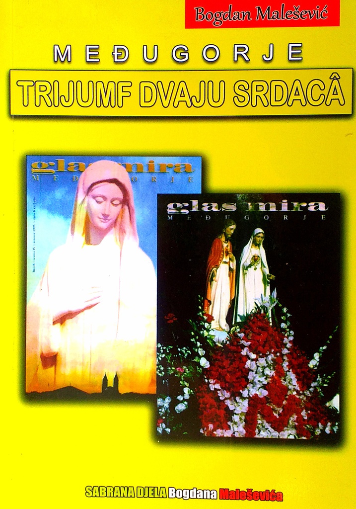 MEĐUGORJE - TRIJUMF DVAJU SRDACA